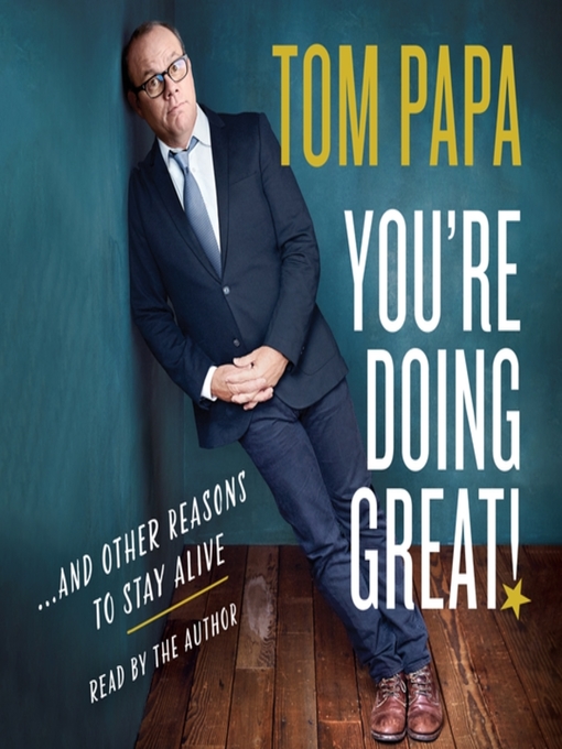 Title details for You're Doing Great! by Tom Papa - Wait list